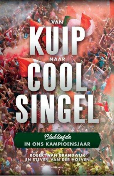 Van Kuip tot Coolsingel - Robert van Brandwijk, Steven van der Hoeven (ISBN 9789045034737)
