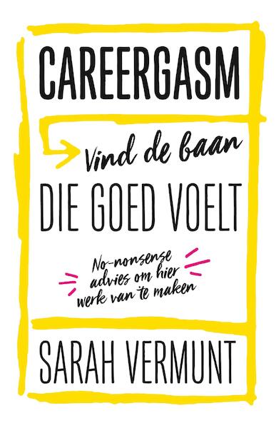 Careergasm - Sarah Vermunt (ISBN 9789044976687)