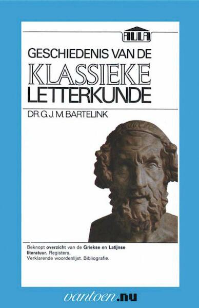 Geschiedenis van de klassieke letterkunde - G.J.M. Bartelink (ISBN 9789031505227)