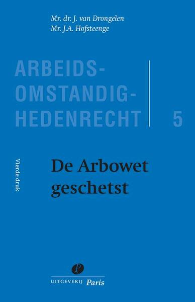 De Arbowet geschetst - J. van Drongelen, J.A. Hofsteenge (ISBN 9789462511613)