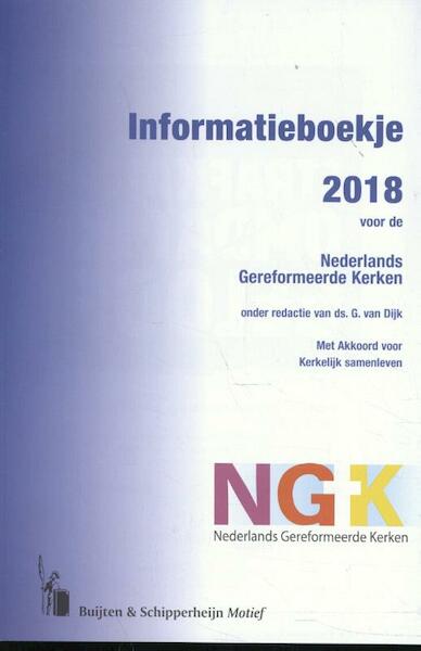 Informatieboekje 2018 voor de Nederlands Gereformeerde Kerken - (ISBN 9789058819680)