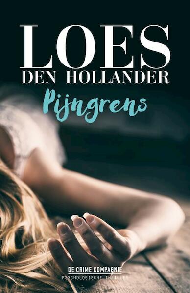 Pijngrens - Loes den Hollander (ISBN 9789461093431)