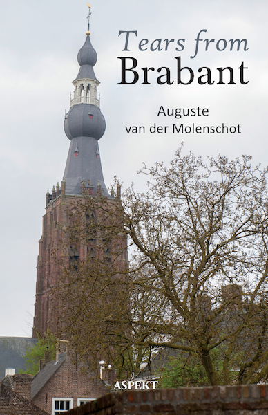 Brabantse tears - Auguste van der Molenschot (ISBN 9789463385169)