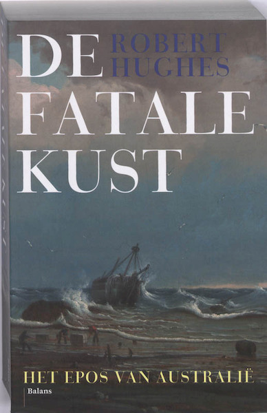 De fatale kust - Robert Hughes (ISBN 9789050187824)