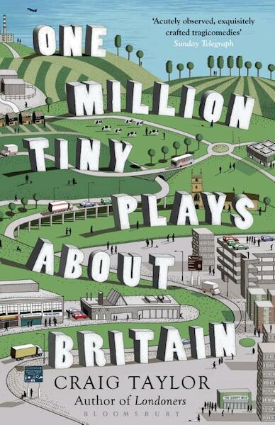 One Million Tiny Plays About Britain - Craig Taylor (ISBN 9781408814307)