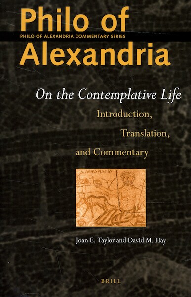 Philo of Alexandria: On the Contemplative Life - Joan E. Taylor, David M. Hay (ISBN 9789004438149)