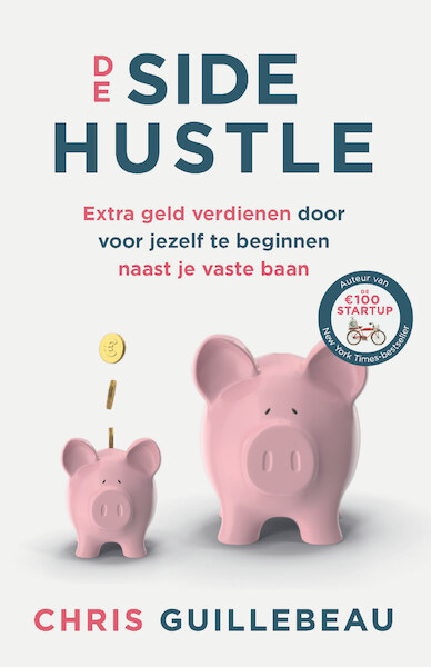 De Side Hustle - Chris Guillebeau (ISBN 9789021582795)