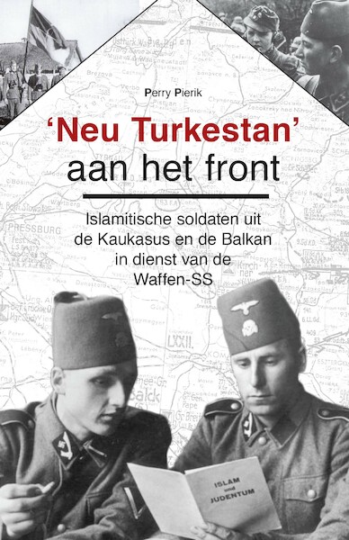 ‘Neu Turkestan’ aan het front - Perry Pierik (ISBN 9789464243840)