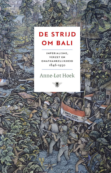 De strijd om Bali - Anne-Lot Hoek (ISBN 9789403152318)
