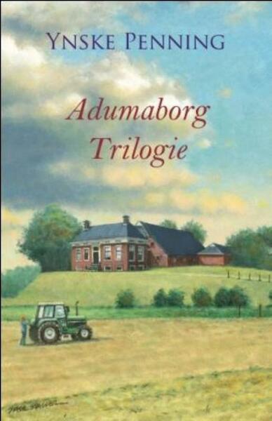 Adumaborg trilogie Kloosterwier - Adumaborg - Terug naar Adumaborg - Ynskje Penning (ISBN 9789020530704)