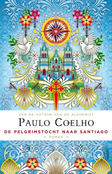 De pelgrimstocht naar Santiago - Paulo Coelho (ISBN 9789029573412)