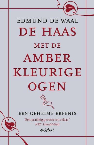 De haas met de amberkleurige ogen - Edmund de Waal (ISBN 9789049952778)