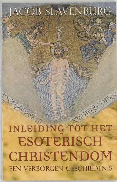 Inleiding tot het esoterisch christendom - J. Slavenburg, Jacob Slavenburg (ISBN 9789020283990)