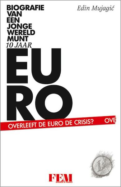 Tien jaar euro - E. Mujagic (ISBN 9789068829679)