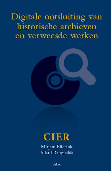Digitale ontsluiting van historische archieven en verweesde werken - Mirjam Elferink, Allard Ringnalda (ISBN 9789086920211)