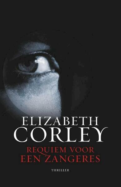 Requiem voor een zangeres - Elizabeth Corley (ISBN 9789024534333)