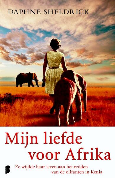 Mijn liefde voor Afrika - Daphne Sheldrick (ISBN 9789022558324)
