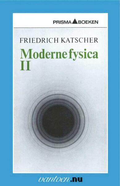 Moderne fysica II - F. Katscher (ISBN 9789031502127)