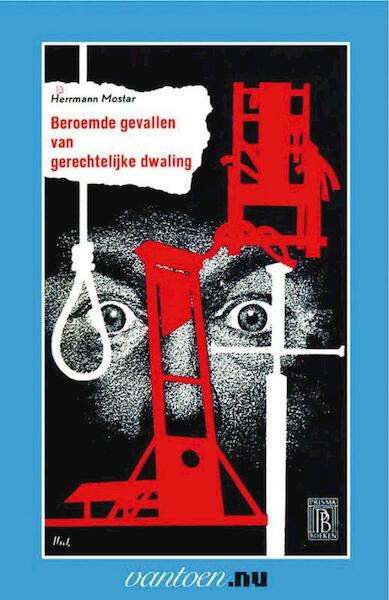 Beroemde gevallen van gerechtelijke dwaling - H. Mostar (ISBN 9789031507719)