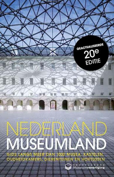 Nederland Museumland - (ISBN 9789021553108)