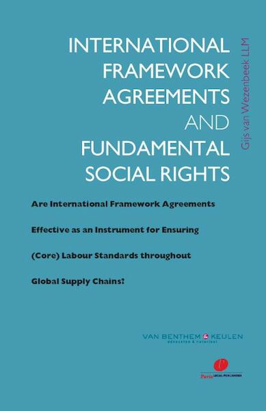 International framework agreements and fundamental social rights - G. van Wezenbeek (ISBN 9789077320778)