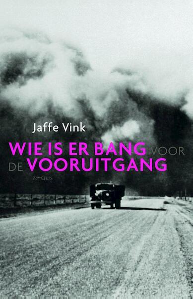 Wie is er bang voor de vooruitgang - Jaffe Vink (ISBN 9789044627510)