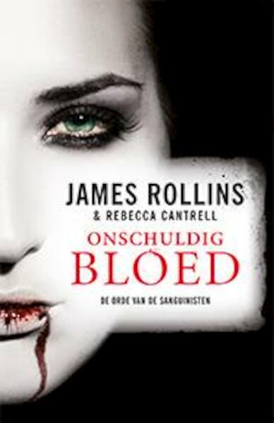 De orde van de Sanguinisten 2 Onschuldig bloed - James Rollins, Rebecca Cantrell (ISBN 9789024562770)
