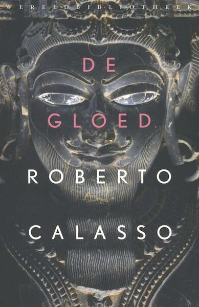 De gloed - Roberto Calasso (ISBN 9789028425941)