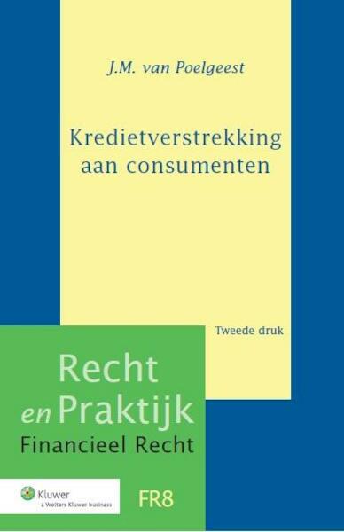 Kredietverstrekking aan consumenten - J.M. van Poelgeest (ISBN 9789013126822)