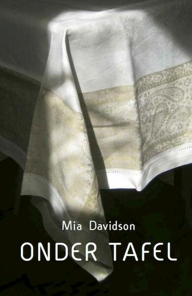 Onder tafel - Mia Davidson (ISBN 9789064460890)