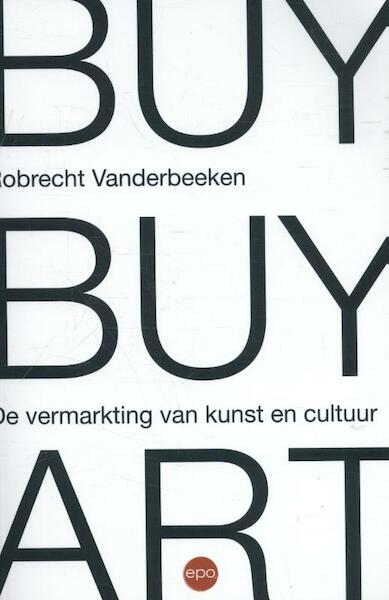 Buy buy art - Robrecht Vanderbeeken (ISBN 9789491297472)
