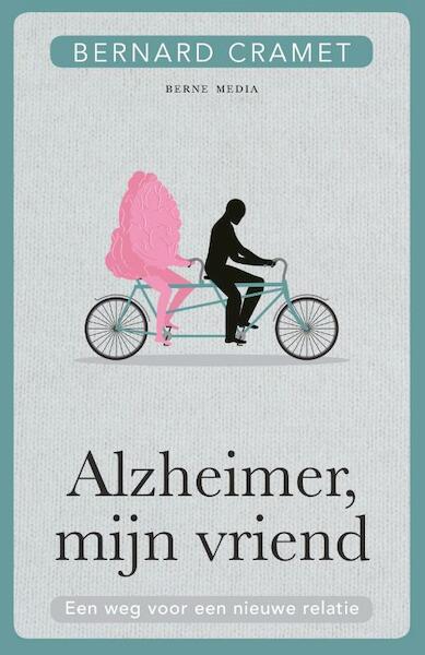 Alzheimer, mijn vriend - Bernard Cramet (ISBN 9789089721341)