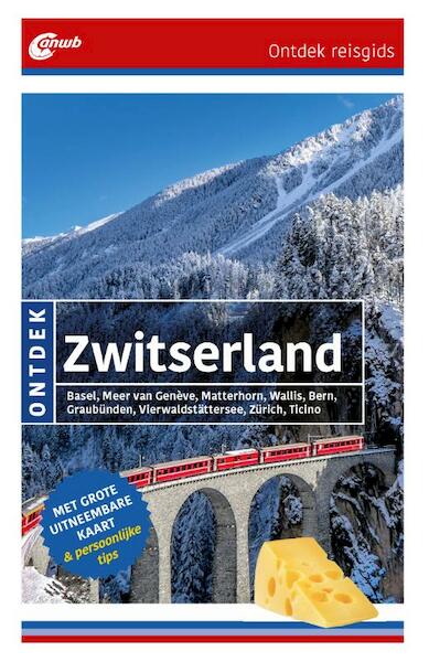 Ontdek Zwitserland - (ISBN 9789018040048)