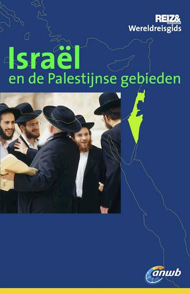 ANWB Wereldreisgids Israël en de Palestijnse gebieden - Michel Rauch (ISBN 9789018032166)