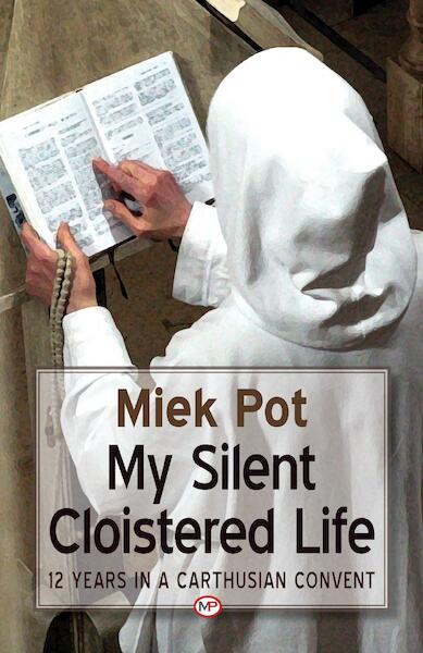 My silent cloistered life - Miek Pot (ISBN 9789082733525)
