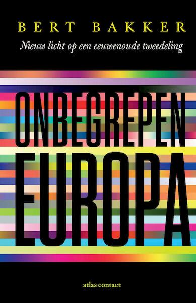 Onbegrepen Europa - Bert Bakker (ISBN 9789045028576)