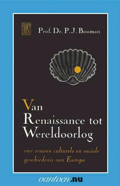 Van Renaissance tot Wereldoorlog - Jan Bouman (ISBN 9789031503711)