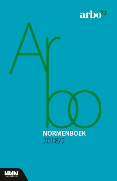 Arbonormenboek 2018/2 - Henk Koenders, Pieter Diehl, Ton Suijkerbuijk, Mieke de Jong (ISBN 9789462155855)
