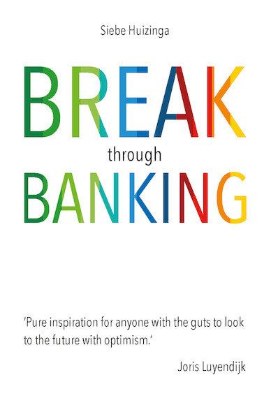 Break Through Banking - Siebe Huizinga (ISBN 9789492107084)