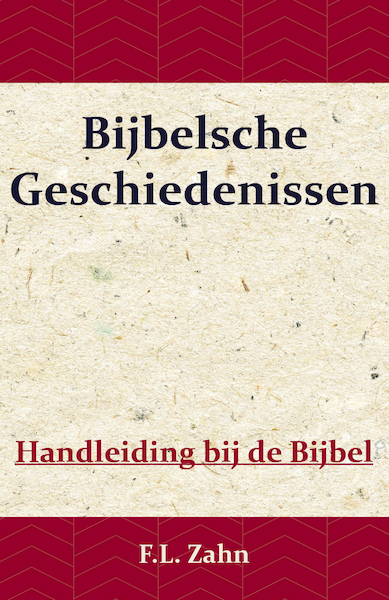 Bijbelsche Geschiedenissen - F.L. Zahn (ISBN 9789057194153)
