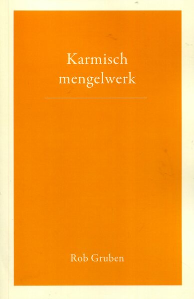 Karmisch mengelwerk - Rob Gruben (ISBN 9789492326201)