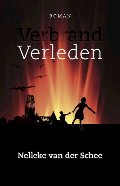 Verbrand Verleden - Nelleke van der Schee (ISBN 9789082952407)