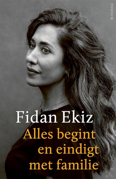 Alles begint en eindigt met familie - Fidan Ekiz (ISBN 9789057599507)