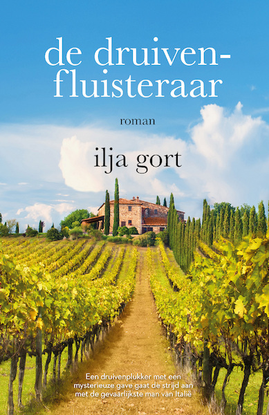 De druivenfluisteraar - Ilja Gort (ISBN 9789082958706)