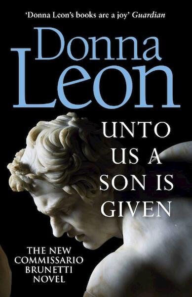 Unto Us a Son Is Given - Donna Leon (ISBN 9781787463202)