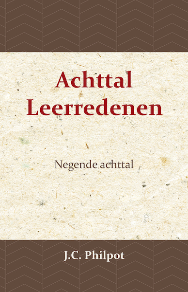 Negende Achttal Leerredenen - J.C. Philpot, J. Nieuwland (ISBN 9789057194474)
