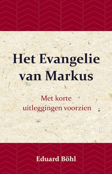 Het Evangelie van Markus - Eduard Böhl (ISBN 9789057193859)