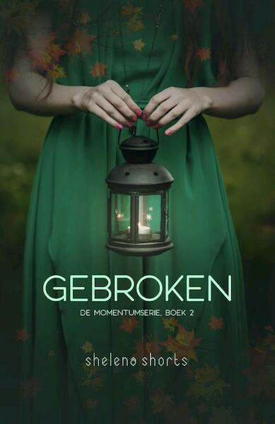 Gebroken - Shelena Shorts (ISBN 9789492585486)
