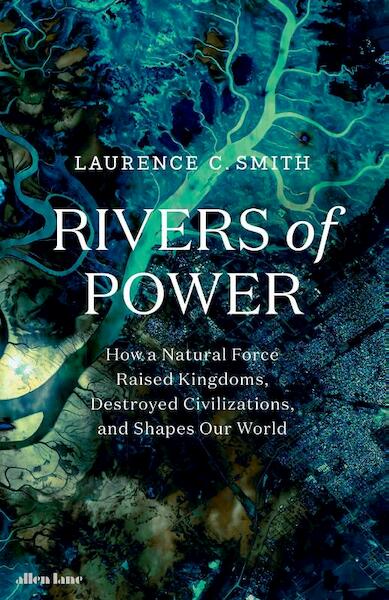 Rivers of Power - Laurence C. Smith (ISBN 9780241333860)