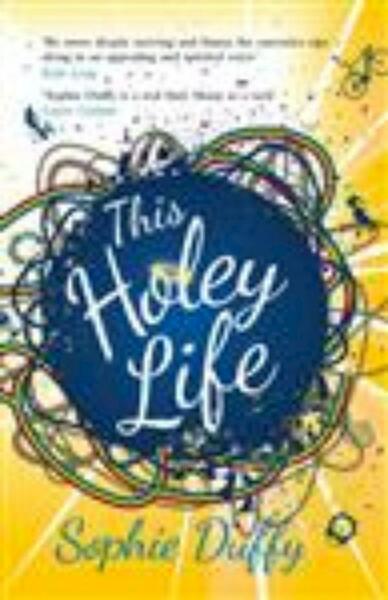This Holey Life - Sophie Duffy (ISBN 9781908775634)